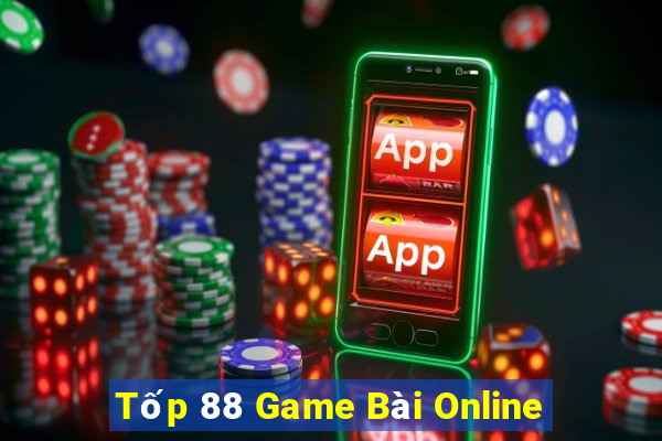 Tốp 88 Game Bài Online