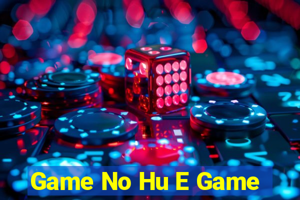 Game No Hu E Game