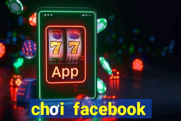 chơi facebook trên google