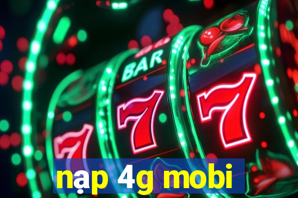 nạp 4g mobi