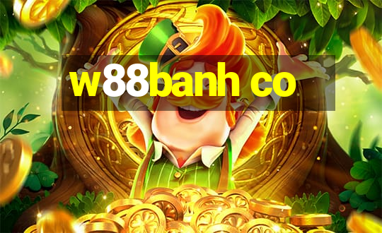 w88banh co