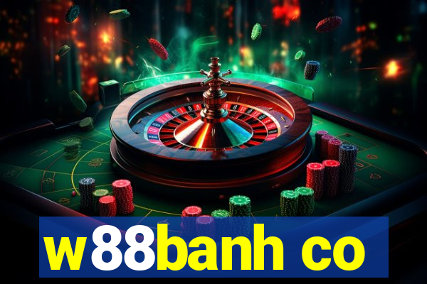 w88banh co