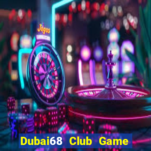 Dubai68 Club Game Bài Sinh Tử