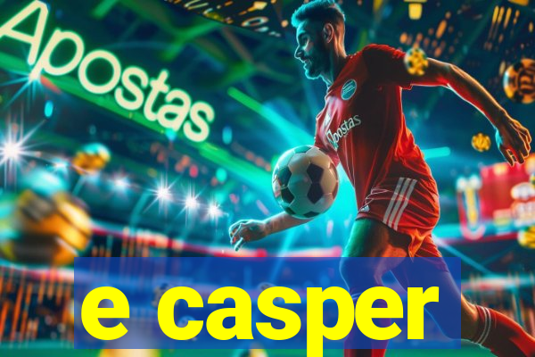 e casper