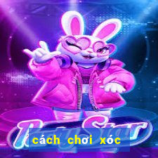 cách chơi xóc đĩa online