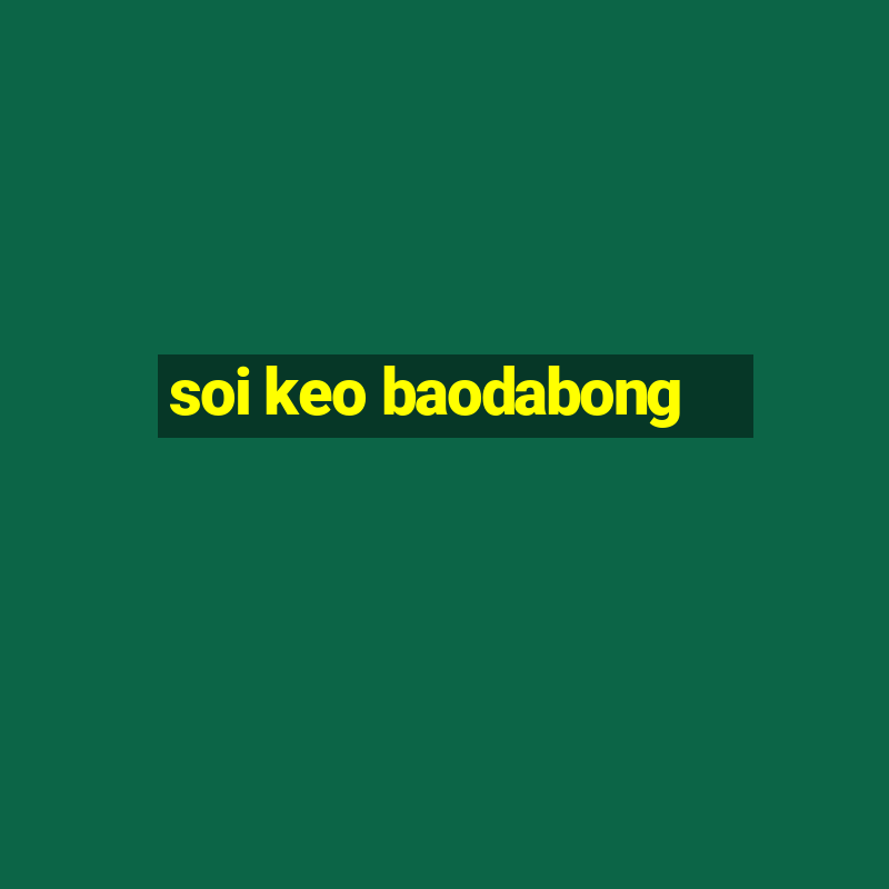 soi keo baodabong