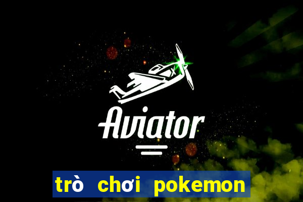 trò chơi pokemon huyền thoại