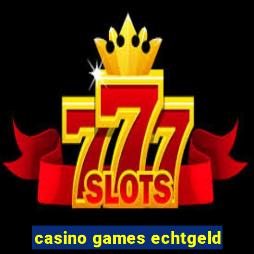 casino games echtgeld