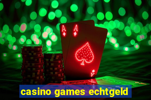 casino games echtgeld