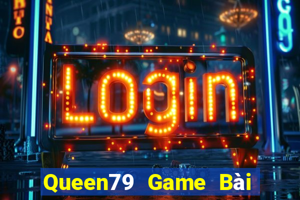 Queen79 Game Bài Nạp Sms