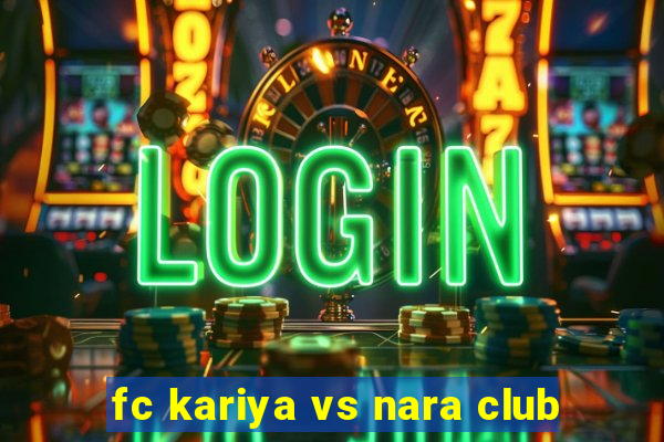 fc kariya vs nara club