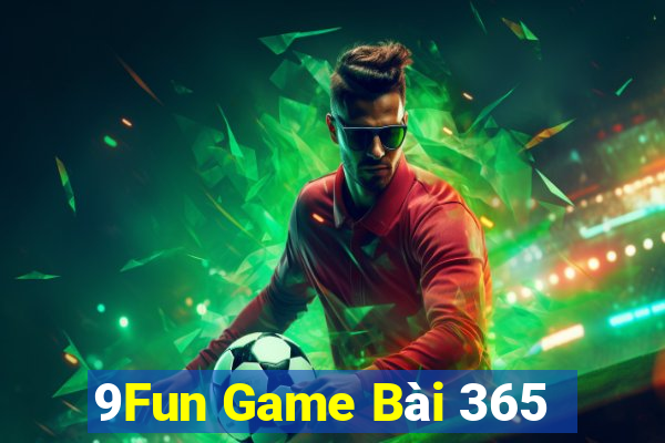 9Fun Game Bài 365