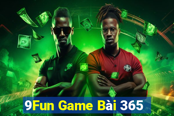 9Fun Game Bài 365