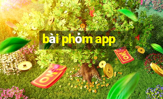 bài phỏm app