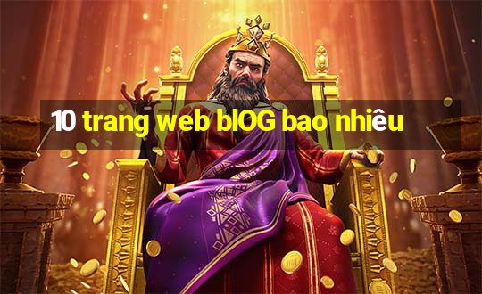 10 trang web blOG bao nhiêu