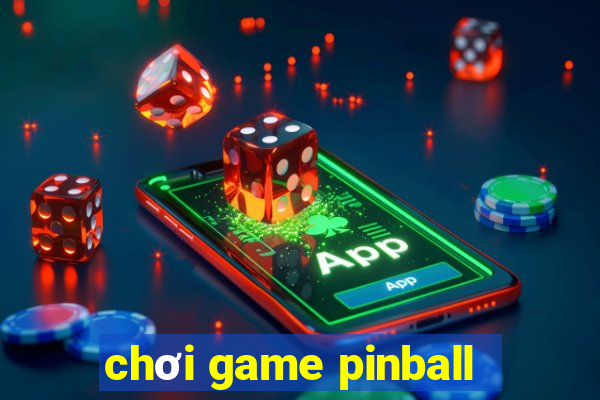 chơi game pinball