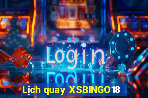 Lịch quay XSBINGO18