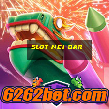 slot nei bar