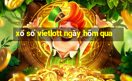 xổ số vietlott ngày hôm qua