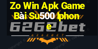 Zo Win Apk Game Bài Su500 Iphone