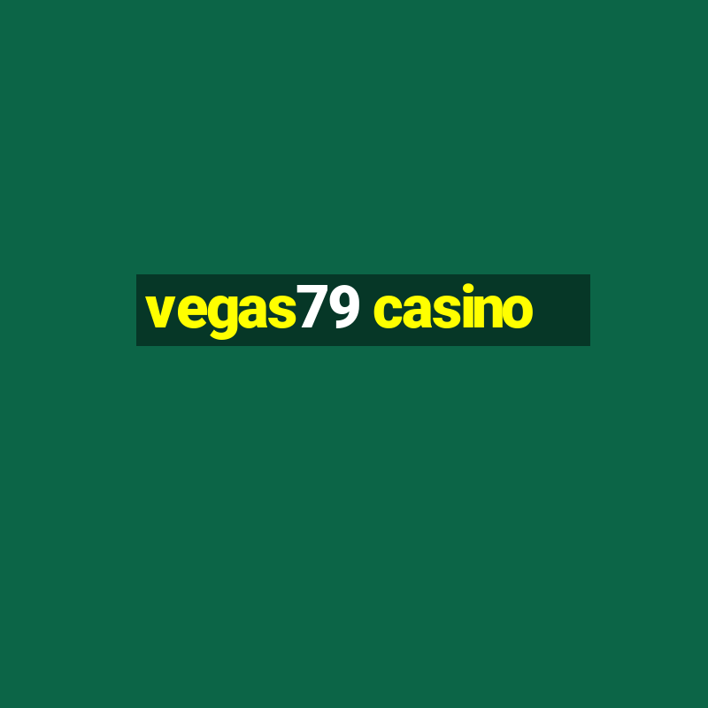 vegas79 casino