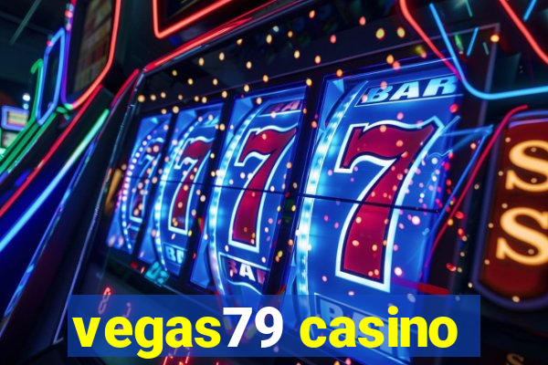 vegas79 casino