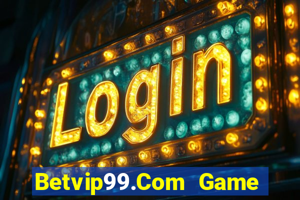 Betvip99.Com Game Bài Hay Nhất Hiện Nay