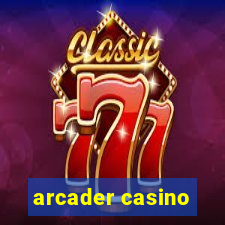 arcader casino