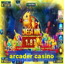 arcader casino