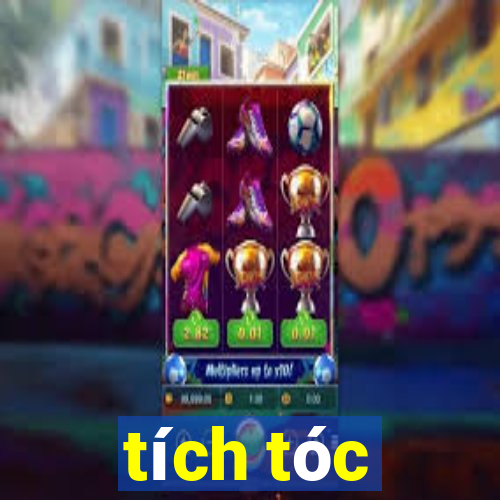 tích tóc