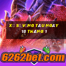 xổ số vũng tàu ngày 18 tháng 1