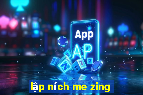 lập ních me zing