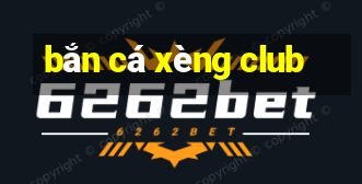 bắn cá xèng club