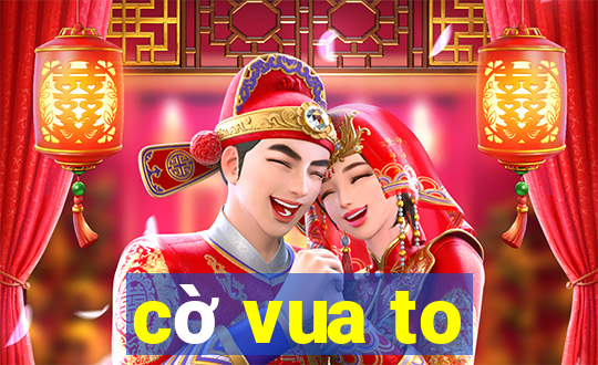 cờ vua to