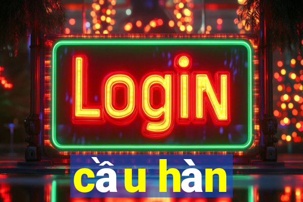 cầu hàn