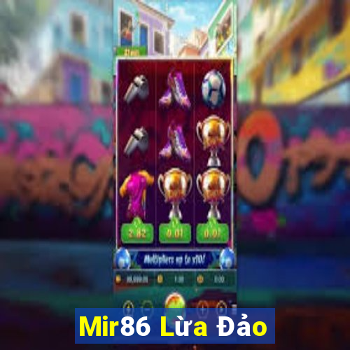 Mir86 Lừa Đảo