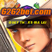 quay thu xs gia lai