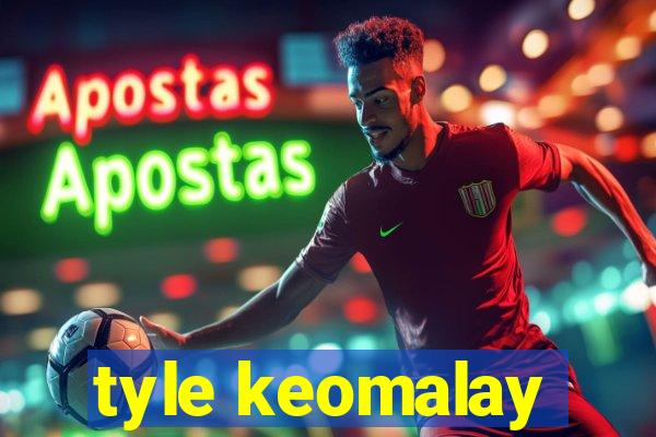 tyle keomalay