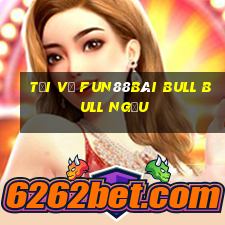 Tải về Fun88Bài bull bull ngưu