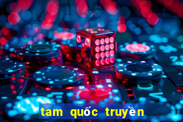 tam quốc truyền kỳ mobile