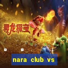 nara club vs maruyasu okazaki