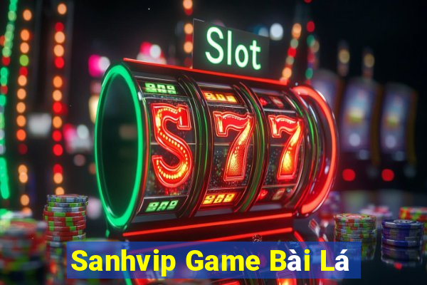 Sanhvip Game Bài Lá