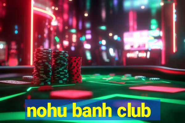 nohu banh club