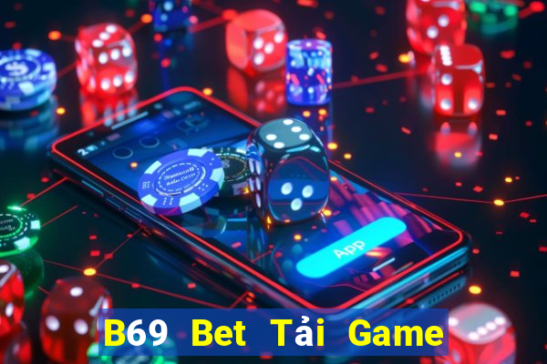 B69 Bet Tải Game Bài Đổi Thưởng