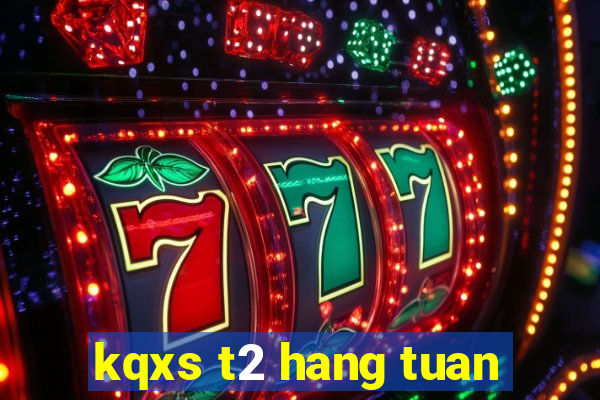 kqxs t2 hang tuan