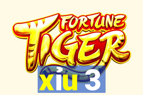 xỉu 3