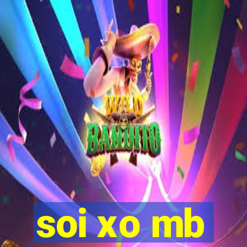 soi xo mb