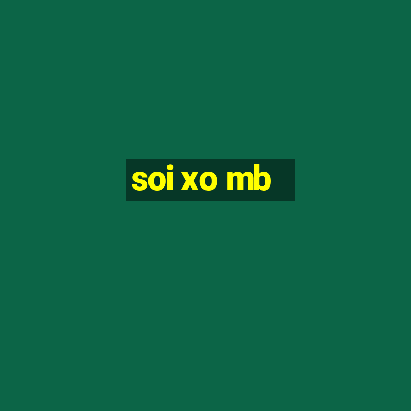 soi xo mb