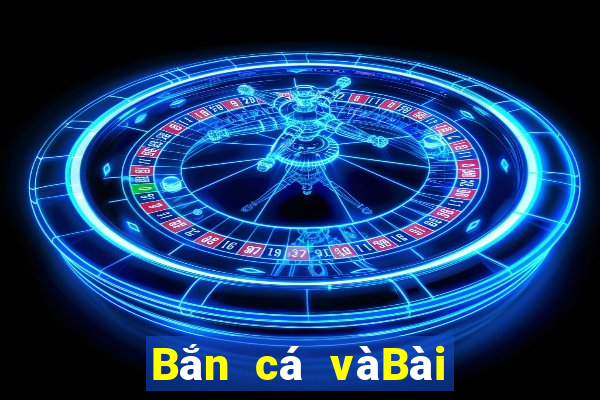 Bắn cá vàBài bull bull ngưu