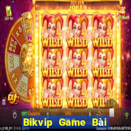 Bikvip Game Bài B52 Đổi Thưởng